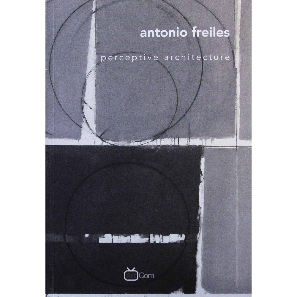 ANTONIO FREILES - PERCEPTIVE ARCHITECTURE